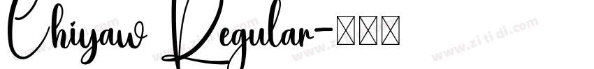 Chiyaw Regular字体转换 Chiyaw Regular字体转换